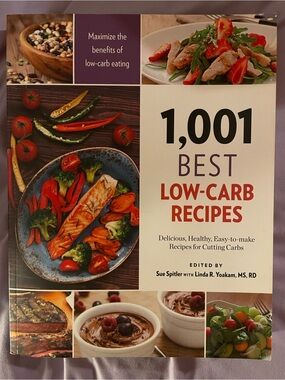 1,001 Best Low-Carb Recipes Cookbook -by Sue Spitler with Linda R. Yoakam MS, RD